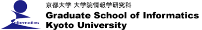 Guraduate School of Informatics, Kyoto University